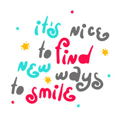 Hand drown lettering quote about a smile. Cue and funny color letters of unusual shape