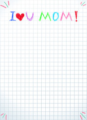 I Love You Mom. Isolated Happy Mothers Day Quote