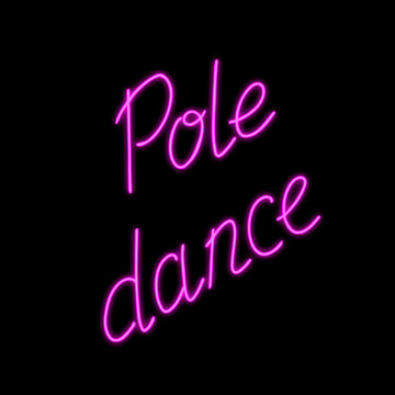 Hand sketched Pole dance lettering typography with neon effect on black background . Drawn art sign. Greetings for logotype, badge, icon, card, postcard, logo, banner, tag. Vector illustration EPS 10