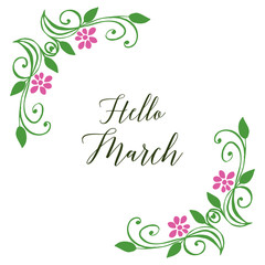 Vector illustration text hello march with design flower frame