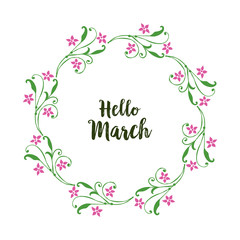 Vector illustration greeting card hello march with leaf flower frame