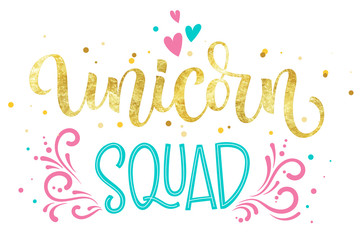 Unicorn Squad hand drawn isolated colorful gold foil calligraphy text