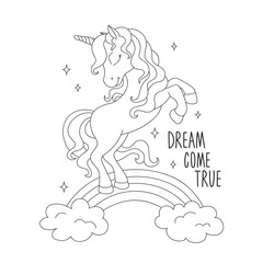 Сoloring pages. Unicorn on a rainbow. Dream come true text. Fashion illustration drawing in modern style for clothes.