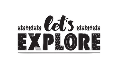 Obraz premium Hand drawn lettering composition of Let's Explore on white background.