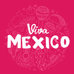 Viva Mexico hand lettering calligraphy with mexican sombrero,bottle tequila,maraca,guitar,nachos,eggs.Used for greeting card, poster design.Vector illustration.