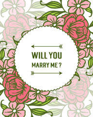 Vector illustration greeting card will you marry me with pink flower frames blooms