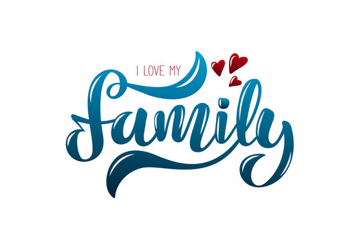 Illustration with phrase I Love My Family