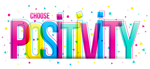 Choose Positivity colorful quote vector banner