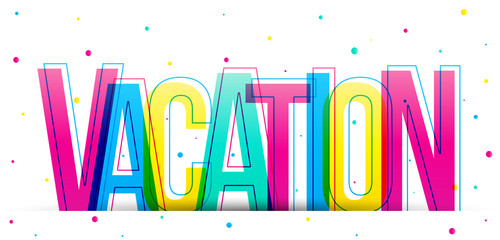 Vacation colorful vector word isolated on a white background