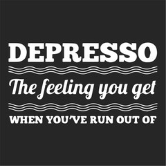 Quote coffee cup typography. Depresso. Calligraphy style quote. Shop promotion motivation. Graphic design lifestyle lettering. Sketch hot drink mug inspiration vector. Coffee break.