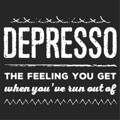 Quote coffee cup typography. Depresso. Calligraphy style quote. Shop promotion motivation. Graphic design lifestyle lettering. Sketch hot drink mug inspiration vector. Coffee break.