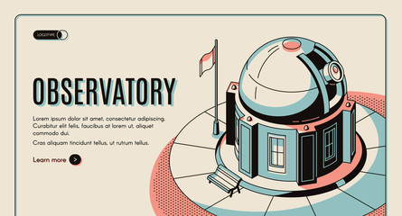 Astronomical observatory, scientific institution, touristic attraction isometric vector web banner, landing page template. Ground-based observatory building with optical telescope under sliding dome - obrazy, fototapety, plakaty