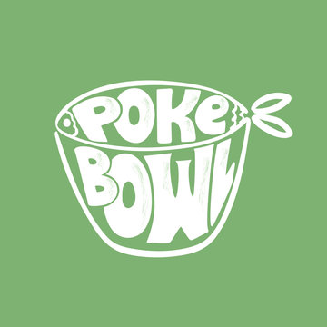 Hand Drawn Poke Bowl White On Green Logo With Fish Silhouette. Cafe Or Restaurant Menu. Vector Format.