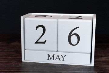 Business calendar for May, 26th day of the month. Planner organizer date or events schedule concept.