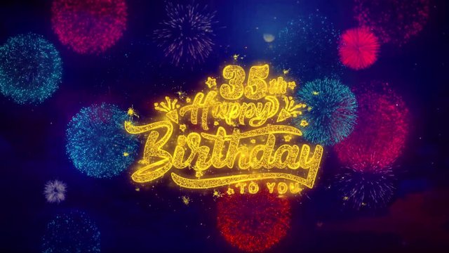 35th Happy Birthday Greeting Text with Particles and Sparks Colored Bokeh Fireworks Display 4K. for Greeting card, Celebration, Party Invitation, calendar, Gift, Events, Message, Holiday, Wishes.