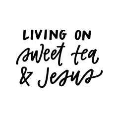 Living on Sweet Tea and Jesus