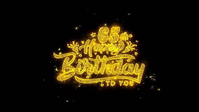 65th Happy Birthday Typography Written with Golden Particles Sparks Fireworks Display 4K. Greeting card, Celebration, Party Invitation, calendar, Gift, Events, Message, Holiday, Wishes Festival