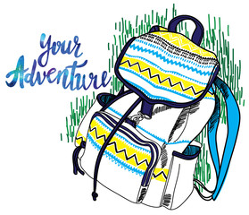Your adventure. Drawing by hand, children's drawing. Backpack for traveling with ethnic patterns. Stylish postcard, print on the T-shirt.