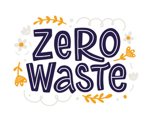 Zero Waste slogan hand drawn lettering inscription