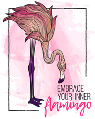 Vector hand draw illustration of colorful flamingo with motivation quotes embrace your inner flamingo on watercolor texture background and chalk frame