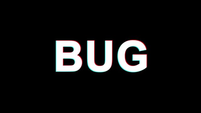 BuG Glitch Text Abstract Vintage Twitched 4K Loop Motion Animation . Black Old Retro Digital TV Glitch Effect Including Twitch, Noise, VHS, Distortion.