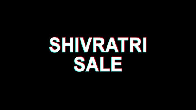Shivratri Sale Glitch Text Abstract Vintage Twitched 4K Loop Motion Animation . Black Old Retro Digital TV Glitch Effect Including Twitch, Noise, VHS, Distortion.