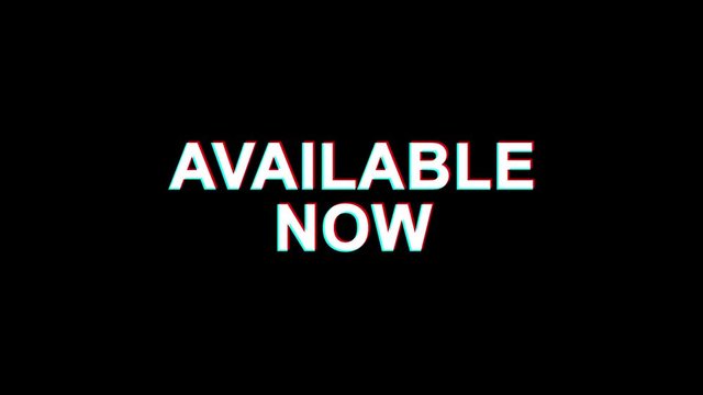 Available Now Glitch Text Abstract Vintage Twitched 4K Loop Motion Animation . Black Old Retro Digital TV Glitch Effect Including Twitch, Noise, VHS, Distortion.