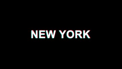 NEW YORK Glitch Text Abstract Vintage Twitched 4K Loop Motion Animation . Black Old Retro Digital TV Glitch Effect Including Twitch, Noise, VHS, Distortion. - Powered by Adobe