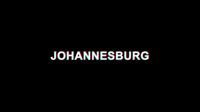 JOHANNESBURG Glitch Text Abstract Vintage Twitched 4K Loop Motion Animation . Black Old Retro Digital TV Glitch Effect Including Twitch, Noise, VHS, Distortion.