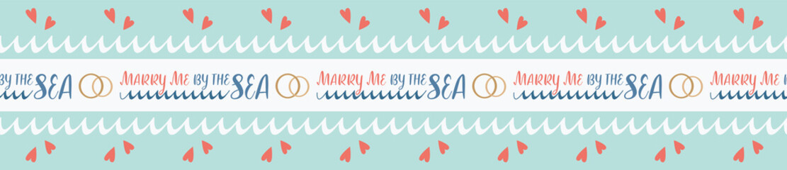 Marry me nautical seamless border with hearts, wedding rings and waves. Sweet and modern sentiment, great for invitations, announcements, save the date cards, stationery and destination advertising.