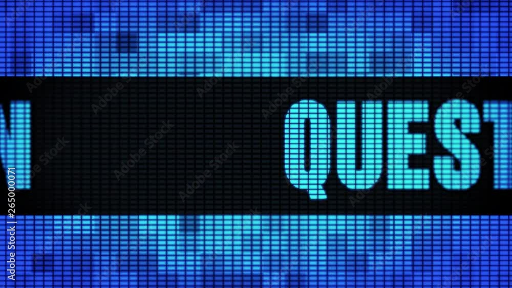 Poster question front text scrolling on light blue digital led display board pixel light screen looped anim