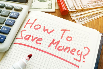How to save money. Calculator, cash and note.