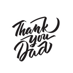 Thank You Dad text modern calligraphy. Graphic print hand writing, lettering, typography. Vector phrase in one color on Fathers Day. For greeting card, poster, banner, flyer