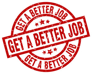 get a better job round red grunge stamp