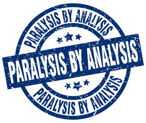 paralysis by analysis blue round grunge stamp