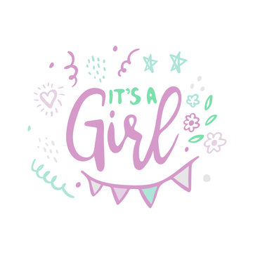 ITS A GIRL flat modern hand drawn lettering. Ink calligraphy. Cartoon stars, heart and flowers postcard. Gender reveal party vector greeting card. Baby shower, arrival celebration invitation card
