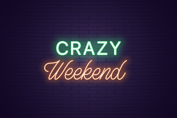 Fototapeta na wymiar Neon composition of headline Crazy Weekend. Text