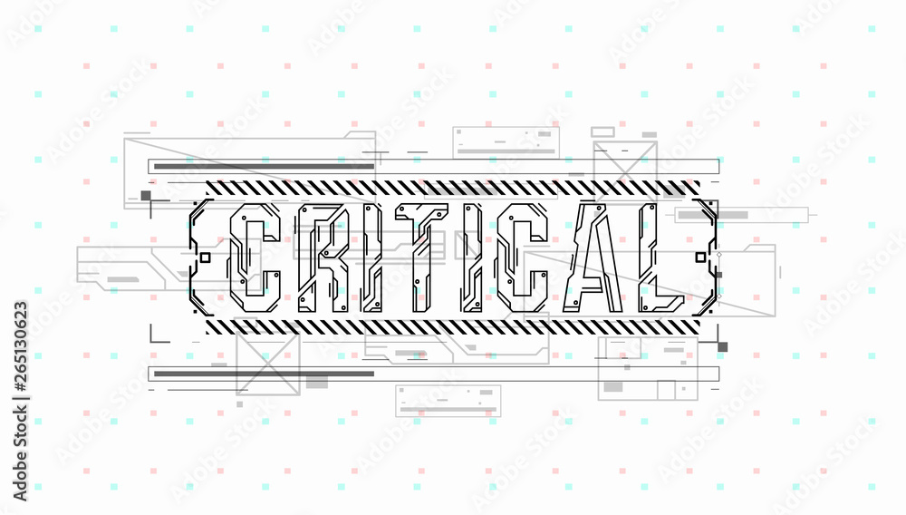 Fototapete Critical. Conceptual Layout with HUD elements for print and web. Lettering with futuristic user interface elements.