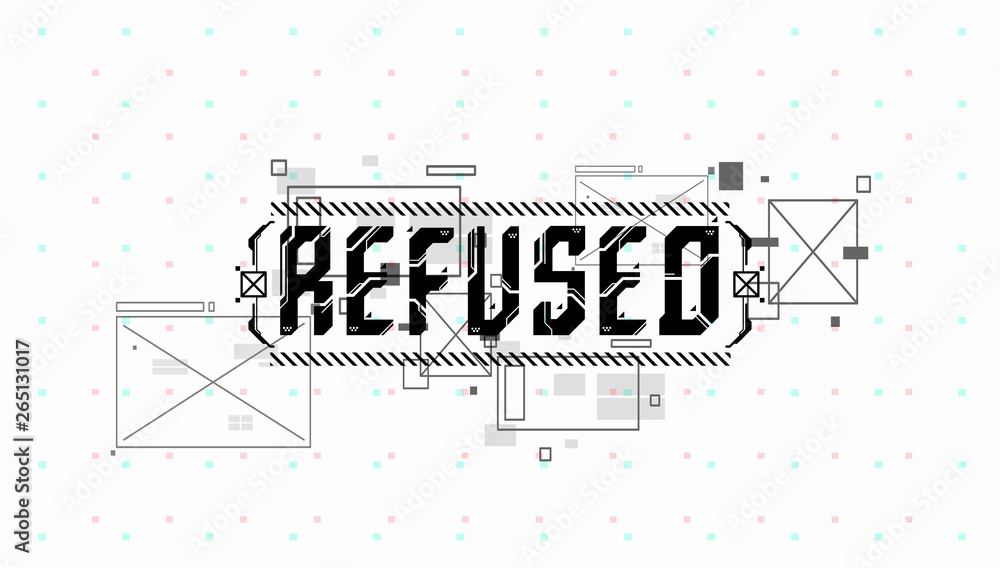 Fototapete Refused. Conceptual Layout with HUD elements for print and web. Lettering with futuristic user interface elements.