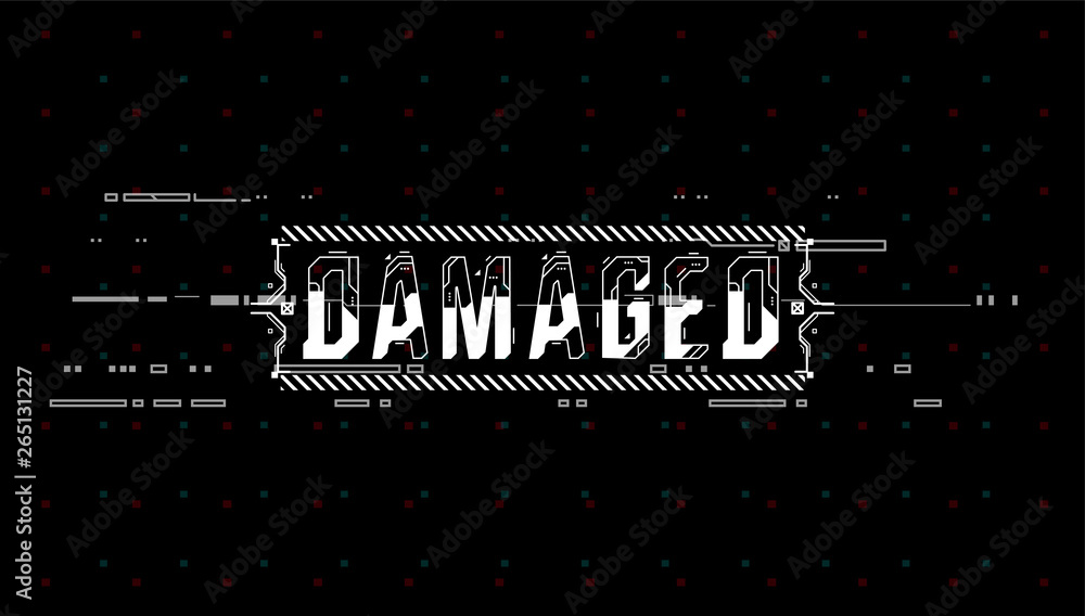 Fototapete Damaged. Conceptual Layout with HUD elements for print and web. Lettering with futuristic user interface elements.