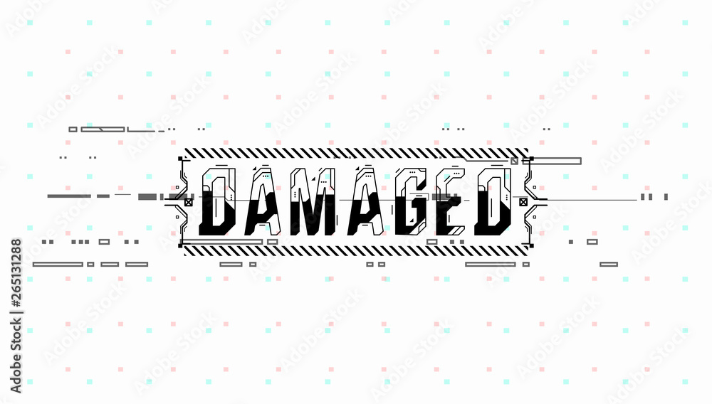Fototapete Damaged. Conceptual Layout with HUD elements for print and web. Lettering with futuristic user interface elements.