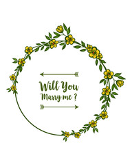 Vector illustration card will you marry me with shape yellow wreath frame