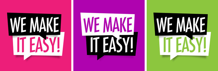We make it easy !