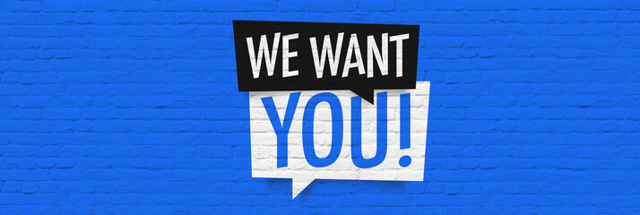 We want you