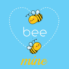 Cartoon kawaii bees. Cute funny characters with typography bee mine. illustration for valentine s day and romantic cards.