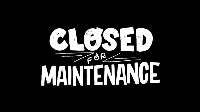 Animated hand drawn lettering inscription Closed for Maintenance on transparent background. Ultra HD motion graphic white text saying out of service and off work. Video clip with letters alpha channel