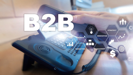 Business to business B2B - Technology future. Business model. Financial technology and communication concept.