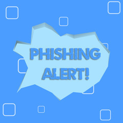 Writing note showing Phishing Alert. Business concept for Be cautious to fraudulent attempt to obtain subtle facts Pale Blue Speech Bubble in Irregular Cut 3D Style Backdrop