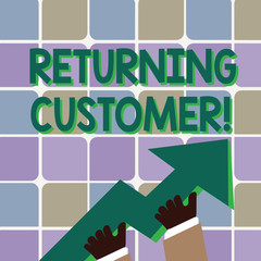 Conceptual hand writing showing Returning Customer. Concept meaning customer returns again and again to purchase a good Hand Holding Colorful Huge 3D Arrow Pointing and Going Up