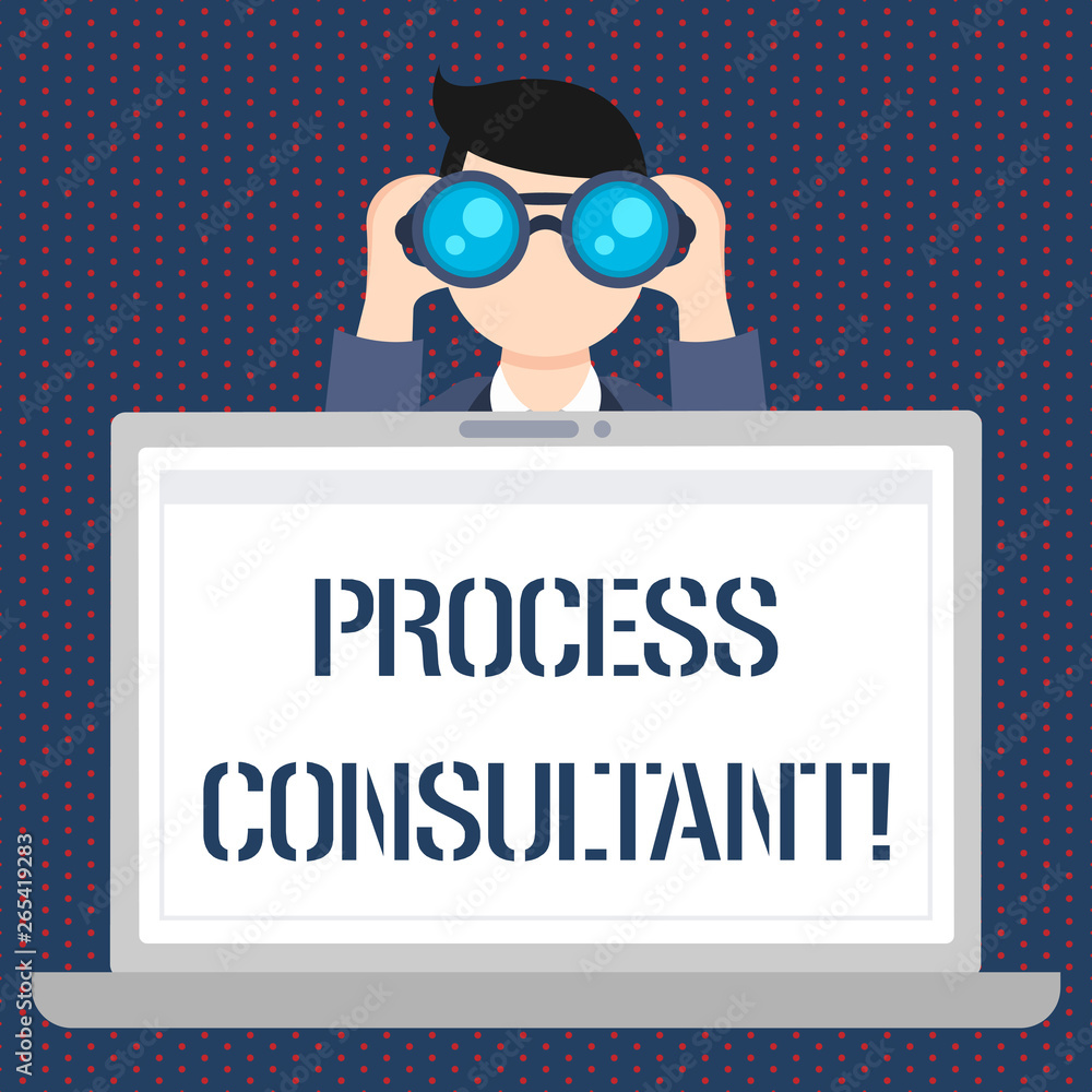 Poster handwriting text process consultant. conceptual photo someone researching and analyzing the processe